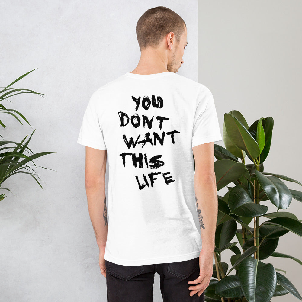 White Unisex 437 "You Don't Want This Life" Logo t-shirt